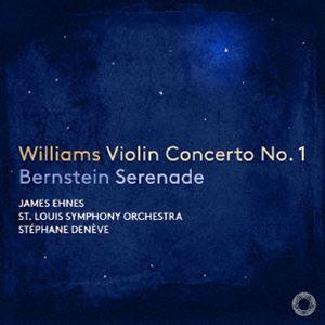 ジェームズ・エーネス（vn） / ジョン・ウィリアムズ：ヴァイオリン協奏曲第1番＆バーンスタイン：セ...