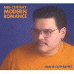 DANTE ELEPHANTE / MID CENTURY MODERN ROMANCE（輸入盤） ...