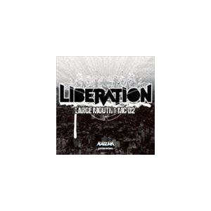 LARGE MOUTH ＆ MC D2 / LIBERATION [CD]