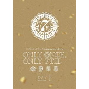 アイドリッシュセブン 7th Anniversary Event”ONLY ONCE，ONLY 7TH.”DVD DAY 1 [DVD]｜starclub