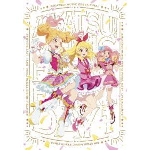 アイカツ!ミュージックフェスタ FINAL Day1 Live Blu-ray（初回生産限定版） [...