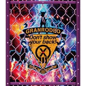 GRANRODEO LIVE 2018 G13 ROCK☆SHOW”Don’t show your back!”Blu-ray [Blu-ray]｜starclub