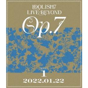 IDOLiSH7 LIVE BEYOND”Op.7”【Blu-ray DAY 1】 [Blu-ray...