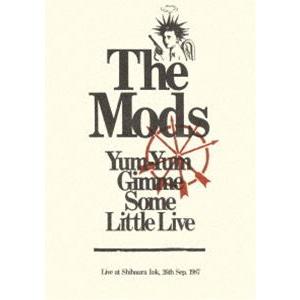 モッズ／Yum-Yum Gimme Some Little Live [DVD]