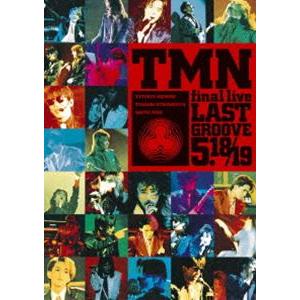 TM NETWORK／TMN final live LAST GROOVE 5.18／5.19 [D...