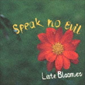 SPEAK NO EVIL / Late Bloomer [CD]｜starclub