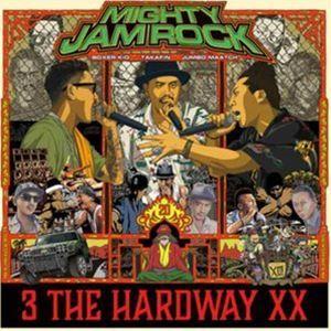 MIGHTY JAM ROCK / 3 THE HARDWAY XX [CD]｜starclub