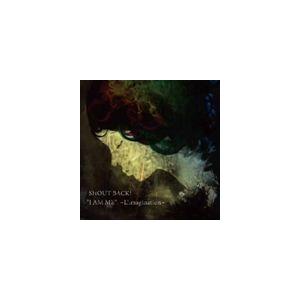 SHOUT BACK! / ”I AM ME”〜L’imagination〜 [CD]