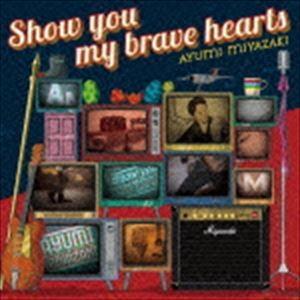宮崎歩 / Show you my brave hearts（初回限定盤／CD＋DVD） [CD]｜starclub