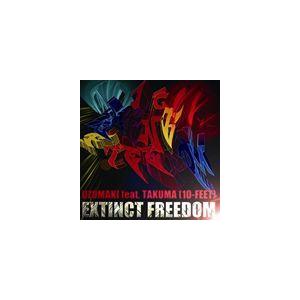 UZUMAKI feat.TAKUMA（10-FEET） / EXTINCT FREEDOM [CD...