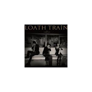 LOATH TRAiN / LOATH TRAiN [CD]