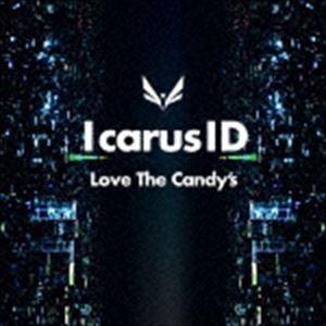 Love The Candy’s / Icarus ID [CD]｜starclub