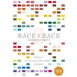 isis／RACEtRACE3?Graduation Night!!! [DVD]
