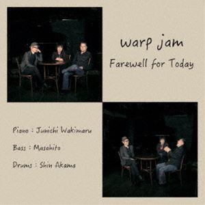 warp jam / Farewell for Today [CD]｜starclub