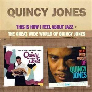 クインシー・ジョーンズ / THIS IS HOW I FEEL ABOUT JAZZ [CD]
