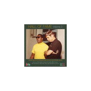 ホール・オブ・フェイムVOL3〜モア・レア＆アンイシュード・ジェムズ・フロム・フェイム [CD]の商品画像