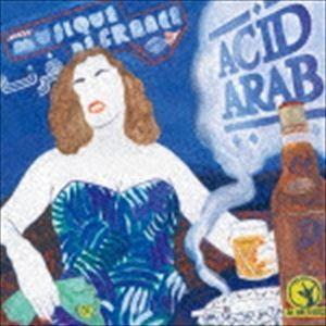 アシッド・アラブ / ミュージック・ドゥ・フランス [CD]