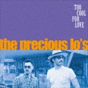 ザ・プレシャス・ローズ / トゥー・クール・フォー・ラヴ [CD]