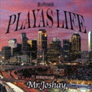 ミスター ジョシェイ / PLAYAS LIFE