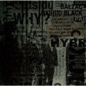 BALZAC / HYBRID BLACK [CD]｜starclub