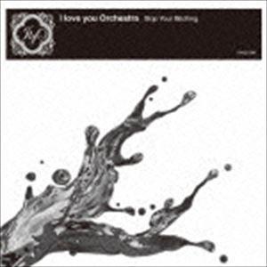 I love you Orchestra / Stop Your Bitching [CD]