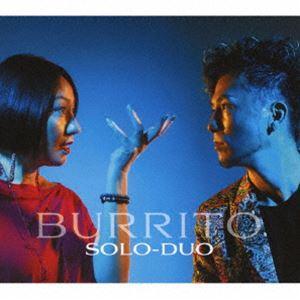 SOLO-DUO / BURRITO [CD]