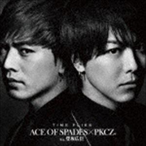 ACE OF SPADES × PKCZ（R） feat.登坂広臣 / TIME FLIES（CD＋...