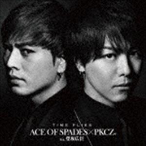 ACE OF SPADES × PKCZ（R） feat.登坂広臣 / TIME FLIES [CD...