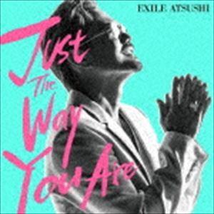 ATSUSHI / Just The Way You Are [CD]