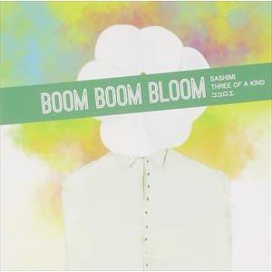 BOOM BOOM BLOOM [CD]