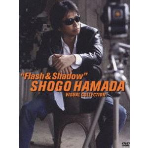 SHOGO HAMADA Visual Collection Flash ＆ Shadow [DVD]｜starclub