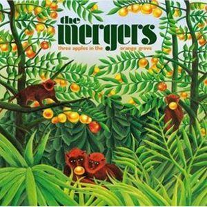 The Mergers / Three Apples In The Orange Grove [CD...