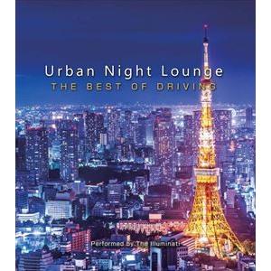 Urban Night Lounge presents -THE BEST OF DRIVING- ...