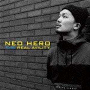 NEO HERO / THE REAL AVILITY [CD]