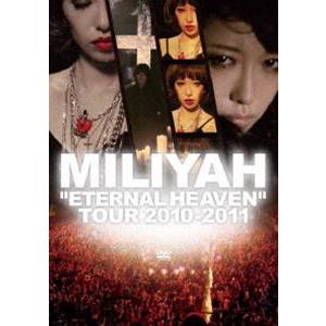 加藤ミリヤ／”ETERNAL HEAVEN” TOUR 2010 [DVD]