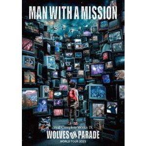 MAN WITH A MISSION／Wolf Complete Works IX〜WOLVES ON PARADE〜World Tour 2023 [DVD]｜starclub