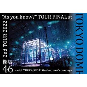 櫻坂46／2nd TOUR 2022 ”As you know?” TOUR FINAL at 東京ドーム〜with YUUKA SUGAI Graduation Ceremony〜（通常盤） [Blu-ray]｜starclub