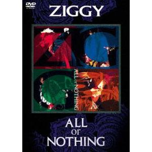 ZIGGY／ALL or NOTHING [DVD]