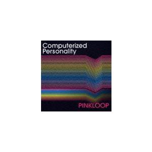 PINKLOOP / Computerized Personality [CD]｜starclub