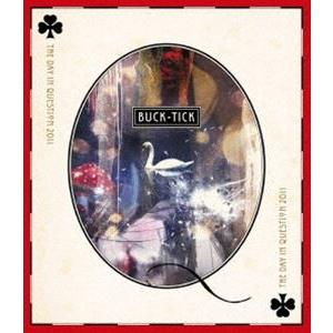 BUCK-TICK／THE DAY IN QUESTION 2011 [Blu-ray]