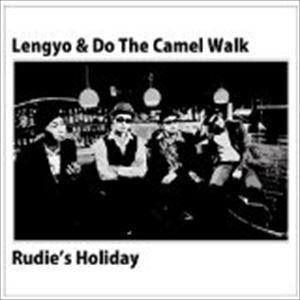 Lengyo ＆ Do the Camel Walk / Rudie’s Holiday [CD]