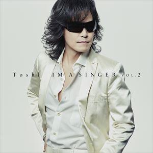 Toshl / IM A SINGER VOL.2（初回限定盤／CD＋DVD） [CD]｜starclub