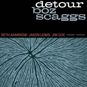 ボズ・スキャッグス（vo） / デトゥアー（SHM-CD） [CD]
