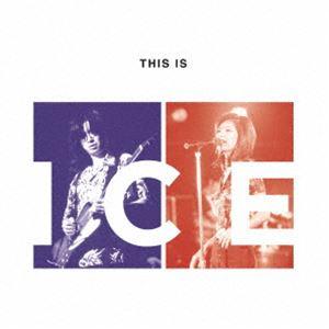 ICE / THIS IS ICE（SHM-CD） [CD]｜starclub