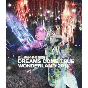 DREAMS COME TRUE／史上最強の移動遊園地 DREAMS COME TRUE WONDERLAND 2011（通常盤） ※再発売 [Blu-ray]｜starclub