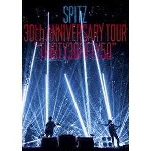 スピッツ／SPITZ 30th ANNIVERSARY TOUR”THIRTY30FIFTY50”（...