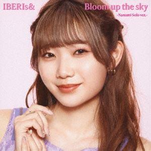 IBERIs＆ / Bloom up the sky（Nanami Solo ver.） [CD]｜starclub