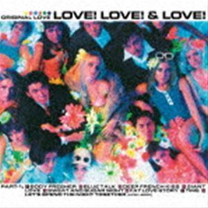 オリジナル・ラヴ / LOVE! LOVE! ＆ LOVE!-30th Anniversary De...