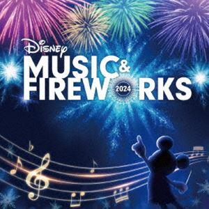 ディズニー ミュージック＆ファイヤーワークス 2024 [CD]