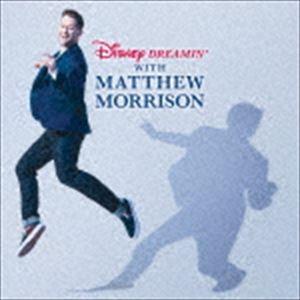 マシュー・モリソン / ディズニー・ドリーミング with マシュー・モリソン（生産限定盤／CD＋D...